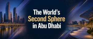 Abu Dhabi Chooses Site For The Second Sphere In The World