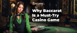 Baccarat A Must Try Game