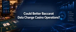 Could Better Baccarat Data Change Casino Operations