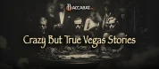 Crazy Stories Vegas