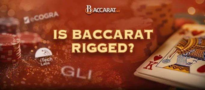 Is Baccarat Rigged