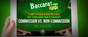 The Pros and Cons of Online Baccarat Commission vs. Non-Commission