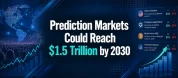 Prediction Markets Could Reach Trillion And A Half Dollars By 2030