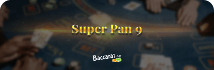 Super Pan 9 Baccarat